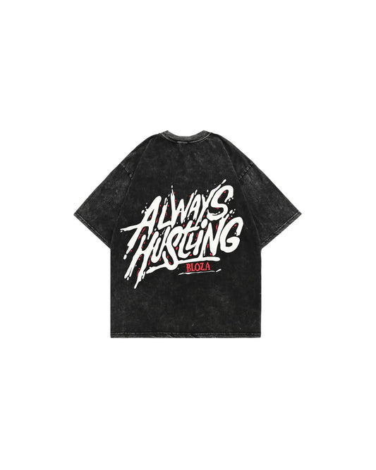 ALWAYS HUSTLING TSHIRT