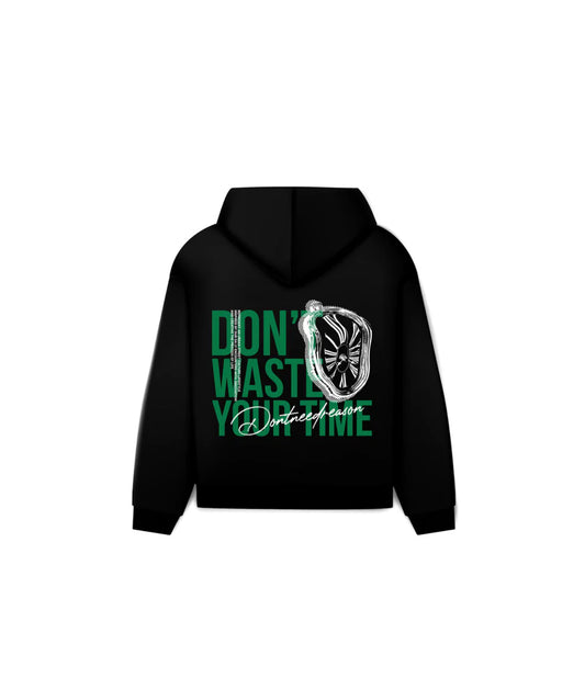 DON'T WASTE YOUR TIME HOODIE